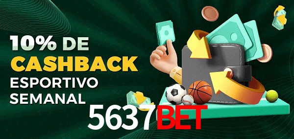 10% de bônus de cashback na 5637Bet